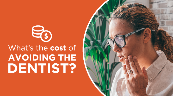 Does the cost of a dental appointment keep you from your cleanings? The real, long-term cost of avoiding the dentist may surprise you.